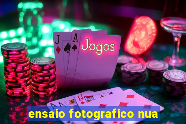 ensaio fotografico nua